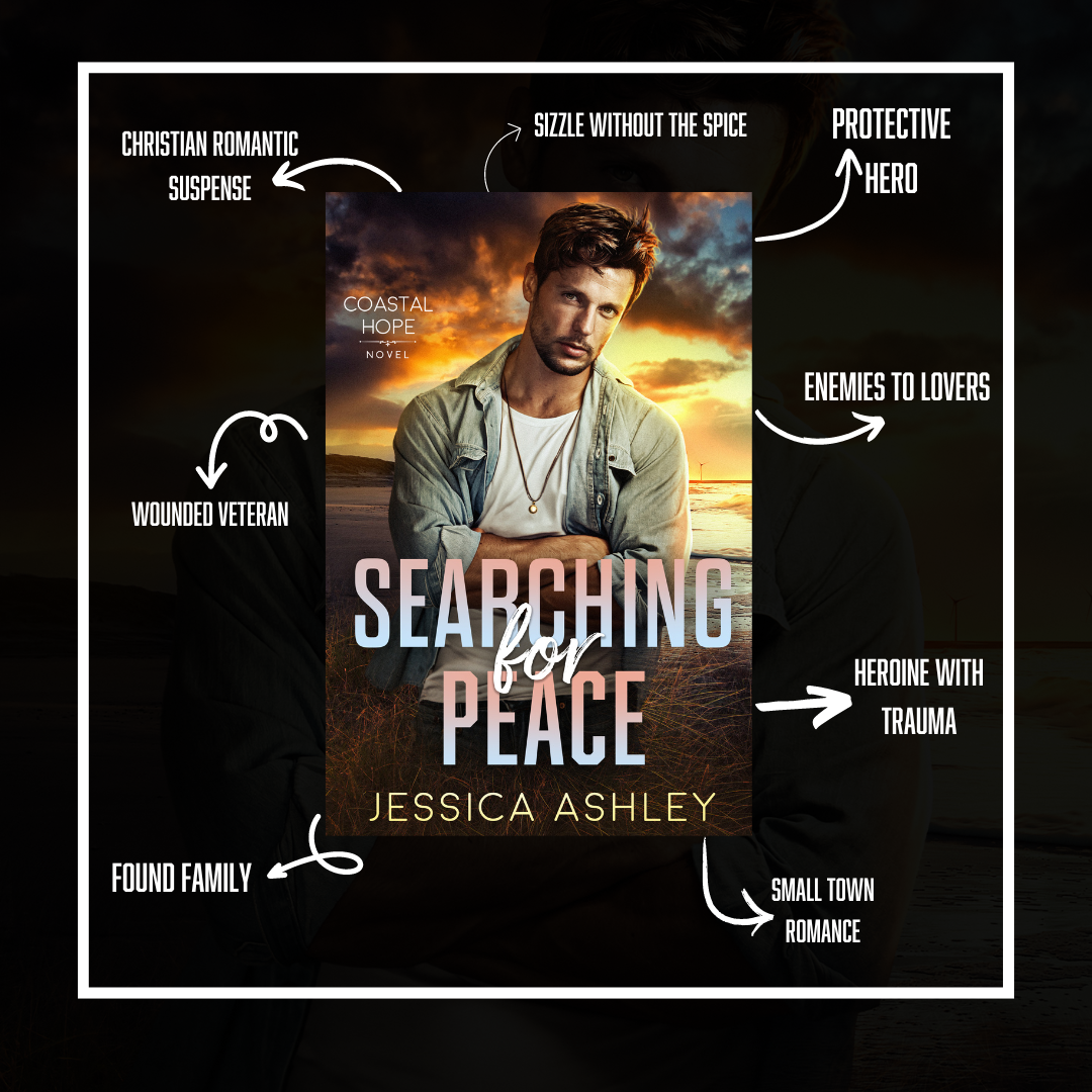 Searching for Peace Coastal Hope Series Tropes Christian Romantic Suspense, sizzle without spice, protective hero, enemies to lovers, heroine with trauma, small town romance, found family, wounded veteran
