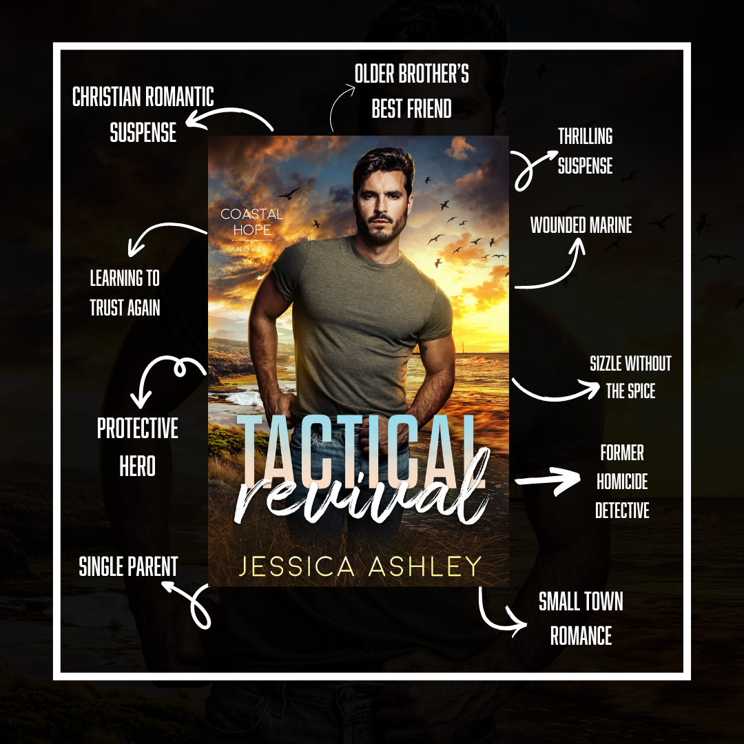 Tactical Revival Coastal Hope Series Tropes Christian romantic suspense, older brother's best friend, thrilling suspense, wounded marine, sizzle without spice, former homicide detective, small town romance, single parent, protective hero, learning to love again